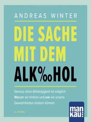 cover image of Die Sache mit dem Alkohol (Hörbuch mit Audio-Coaching)